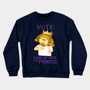 Vote King of Ooo for princess! (Adventure Time fan art) Crewneck Sweatshirt